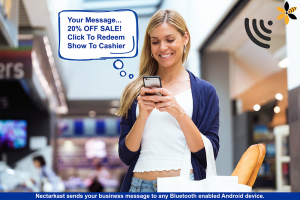 Nectarkast sends your business message to any Bluetooth enabled Android device.